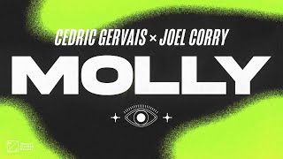 Cedric Gervais x Joel Corry - MOLLY (Extended Mix)