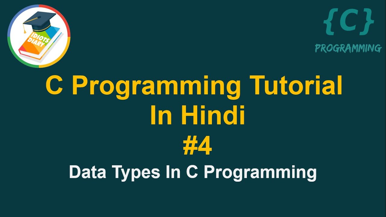 Data types in C | C Programming Tutorial in Hindi #4 - YouTube