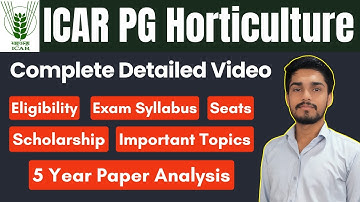 ICAR AIEEA PG Horticulture | ICAR JRF Horticulture | Eligibility, Exam Pattern, Syllabus, Analysis