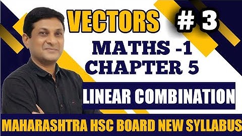 Vectors Part 3 | Class 12 Maths | Maharashtra  Board | Samit Deshmukh