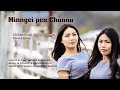 Min ngeipen chunnu  chinneilhinglhingcha guite   elvina guite  processed at gibeon media