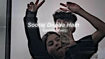 Sooraj Dooba Hain Yaaron || Slowed And Reverb || Depressed Youth #slowedandreverb #depressedyouth