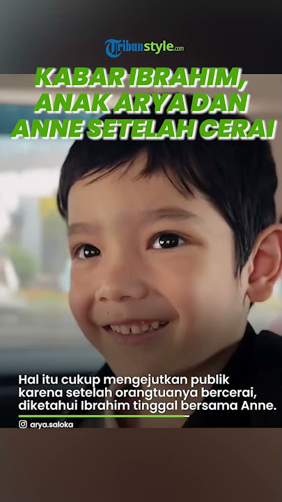 Kabar Baru Ibrahim, Si Kecil Anak Arya Saloka dan Putri Anne setelah Orangtuanya Kini Cerai