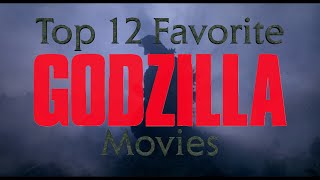 Top 12 Favorite Godzilla Movies