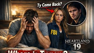 Heartland Season 19 Fanfiction: Ty Borden Missing as Nathan’s Search Turns Dangerous (E55)