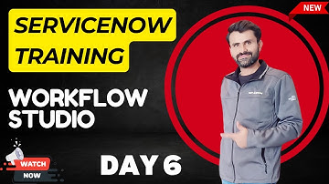ServiceNow(Admin + Development) Training Batch 2 | Workflow Studio | Day 6