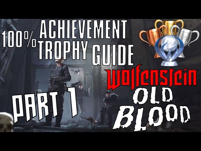 Wolfenstein: The New Order Achievements - Xbox One 