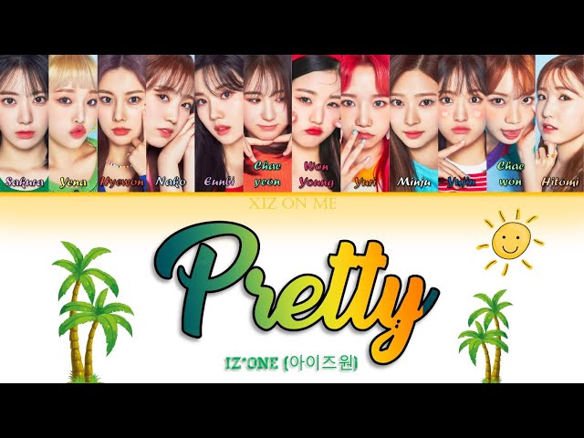 IZ*ONE (아이즈원) - 'Pretty' (Han/Rom/Eng) Color Coded Lyrics class=