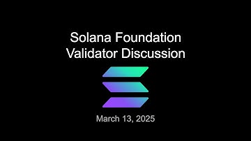 Solana Foundation Validator Discussion - March 13 2025