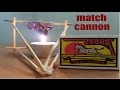 how to make match cannon | homemade