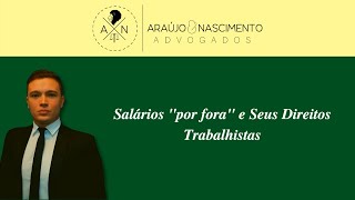 Explicando o Salário por Fora e como Cobrar o Seu Direito.