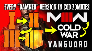 Thumbnail of Every Version of "DAMNED" in COD Zombies [Black Ops, BO2, BO3, BO4, Cold War, Vanguard & MWIII]