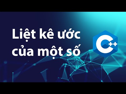 Video: Cách Tìm Tất Cả Các ước Của Một Số