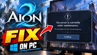 AION 2 Fix The Server Is Currently Under Maintenance We apologize for the inconvenience