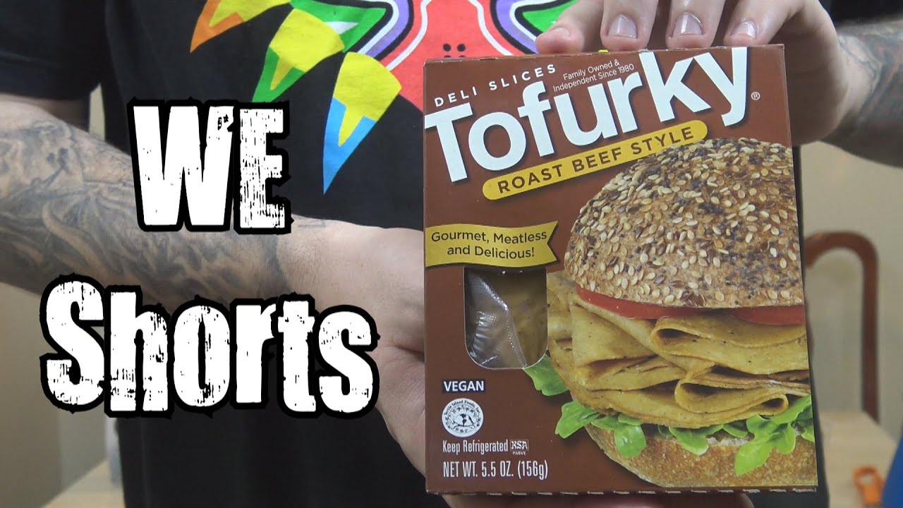 Tofurky Roast Beef Style Review WE Shorts YouTube
