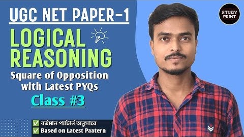 WBSET/UGC NET Paper 1: Square of Opposition Concept + PYQs | Logical Reasoning for UGC NET