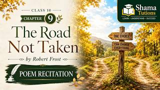 The Road Not Taken Poem Recitation| Class 10 English| Poem By Robert Frost