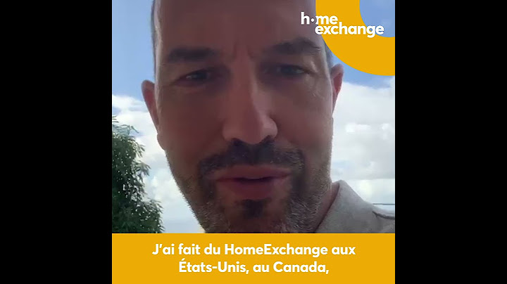 Témoignages Echanges Maisons | HomeExchange