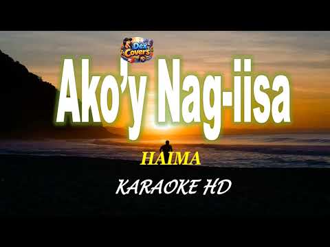 AKO'Y NAG-IISA KARAOKE BY HAIMA