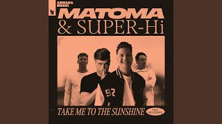 Смотреть клип Take Me To The Sunshine (Feat. Bullysongs)