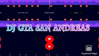 DJ GTA SAN ANDREAS 😍🎶 STORY WA 30 DETIK BEAT VN JEDAG JEDUG || LINK MEDIAFIRE