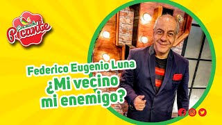 CMP - ¿Mi vecino, mi enemigo? Federico Eugenio Luna - 03/8/2020