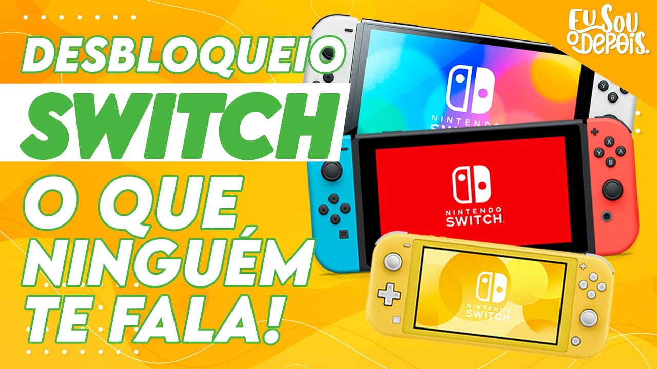 Desbloqueio Nintendo Switch, Faça Agora Mesmo