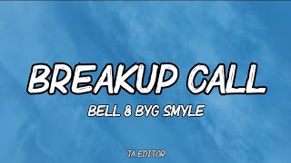 BELLA - BREAKUP CALL | BYG SMYLE | LYRICS