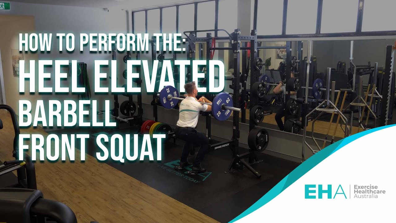 How To Perform The Heel Elevated Barbell Front Squat - YouTube