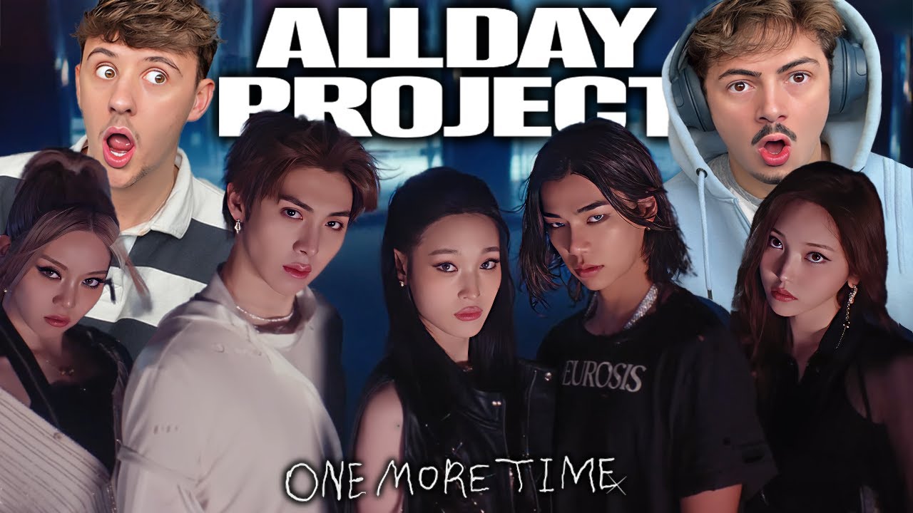 ALLDAY PROJECT - ‘ONE MORE TIME’ M/V REACTION
