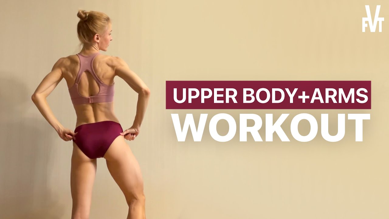 UPPER BODY + ARMS Workout - No Equipment - Tone Your Arms in 17 Minutes ...