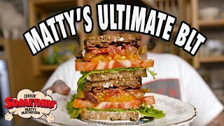 Matty's ULTIMATE BLT Sandwich | Cookin' Somethin' w\/ Matty Matheson