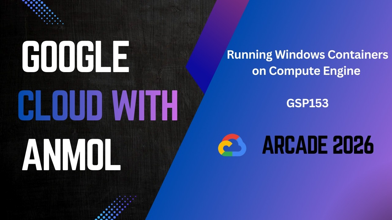 Running Windows Containers on Compute Engine GSP153 - YouTube