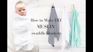 DIY SWADDLE BLANKET- How to Make a Muslin Swaddle Blanket for Baby