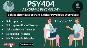 PSY404 || Schizophrenia || Lesson 12 || Short Lecture || Abnormal Psychology