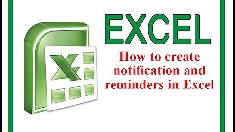 How to create notification and reminders in Excel