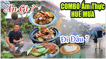 Ẩm Thực Huế Mưa..Cơm Thố 45k, Xôi Mặn Thịt Kho Tàu 35k, Cafe Hạnh Nhân 45k..Chợ Tây Lộc Đến Củi cafe