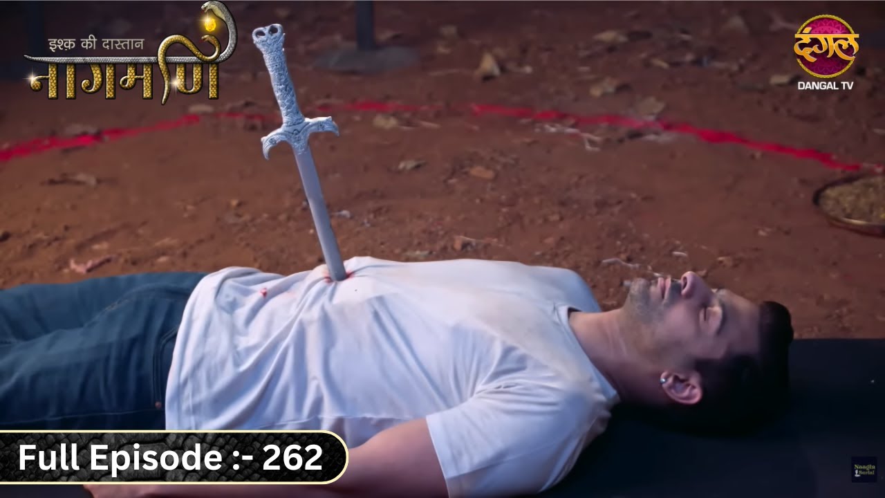 Dev को इस हाल में देख रो पड़ी Paro 🥲| Ishq Ki Dastaan Naagmani | Full Episode