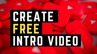 How to Make a YouTube INTRO Video for FREE!