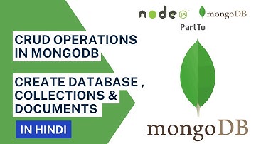CRUD Operations in MongoDB in Hindi || Create Databases, Collection& Document || MongoDB Tutorial #3