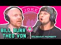 Best of Theo Von & Bill Burr - PART 1