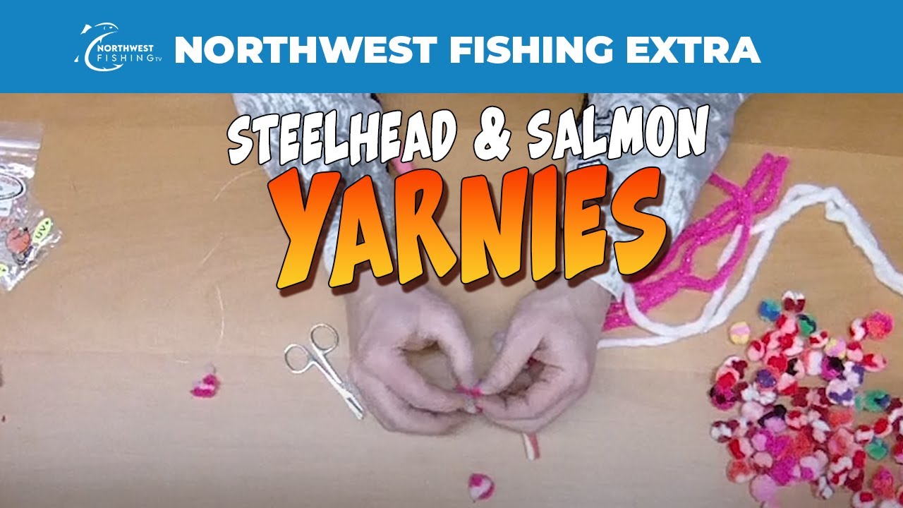 Steelhead and Salmon Yarnies 101 | Northwest Fishing Tips