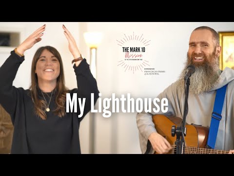 My Lighthouse (with actions) // The Mark 10 Mission