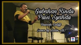 Gubahan Rindu Puisi Syahdu - Fauziah Latiff (Cover by Azlan Ali) fauziahlatiff