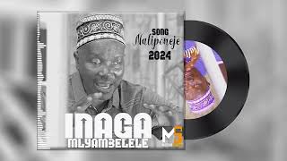 Inaga  Mlyambelele_Naliponeje_-Prd_Mbasha Studio