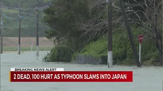 2 dead, 100 hurt as typhoon slams into Japan Net Worth