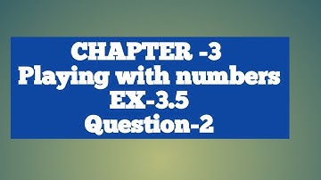 Ex.3.5 Q.2 class -6 math chapter -3 playing with numbers ncert/cbsc
