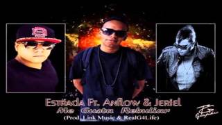 Estrada Ft. Anflow & Jeriel - Me Gusta Rebuliar (Prod. by Link Musik & RealG4Life)