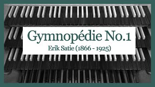 Erik Satie (1866 - 1925) Gymnopédie No.1 Organ ver. / 에릭사티 짐노페디 1번 오르간 편곡