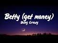 Yung Gravy - Betty (Get Money) (lyrics)